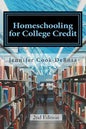 Homeschooling for College Credit: A Parent's Guide to Resourceful High School Planning - Paperback