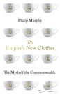 The Empire's New Clothes: The Myth of the Commonwealth - Paperback