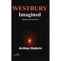 Westbury Imagined: Based on True Stories - Paperback