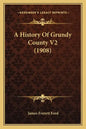A History Of Grundy County V2 (1908) - Paperback