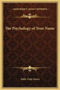 The Psychology of Your Name - Hardcover