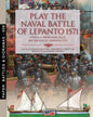 Play the naval battle of Lepanto 1571: Gioca a Wargame alla battaglia di Lepanto 1571 - Paperback
