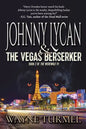 Johnny Lycan & the Vegas Berserker: Book 2 of The Werewolf PI - Paperback