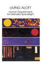 Living Aloft: Human Requirements for Extended Spaceflight - Paperback