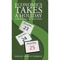 Economics Takes a Holiday: Celebrations from the Dismal Science - Hardcover