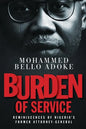 Burden Of Service: Reminiscences of Nigeria's former Attorney-General - Paperback