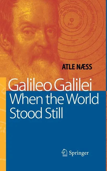Galileo Galilei: When the World Stood Still - Hardcover