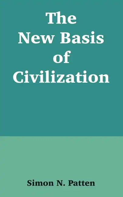 The New Basis of Civilization - Paperback
