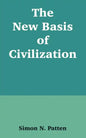 The New Basis of Civilization - Paperback