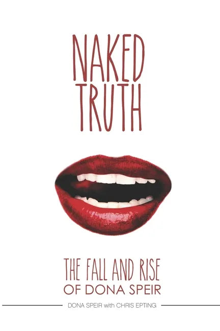 The Naked Truth: The Fall and Rise of Dona Speir - Paperback