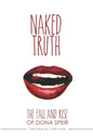 The Naked Truth: The Fall and Rise of Dona Speir - Paperback