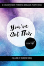 You've Got This: A Collection of Powerful Messages for the Soul - Paperback