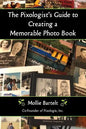 The Pixologist's Guide to Creating a Memorable Photo Book - Paperback
