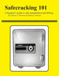 Safecracking 101: A beginner's guide to safe manipulation and drilling - Paperback