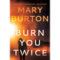 Burn You Twice - Paperback