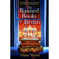 The Banned Books of Berlin - Paperback