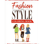 Fashion and Style: A coloring Book for girls of all ages with fresh, cool, cute and stylish outfits - Paperback