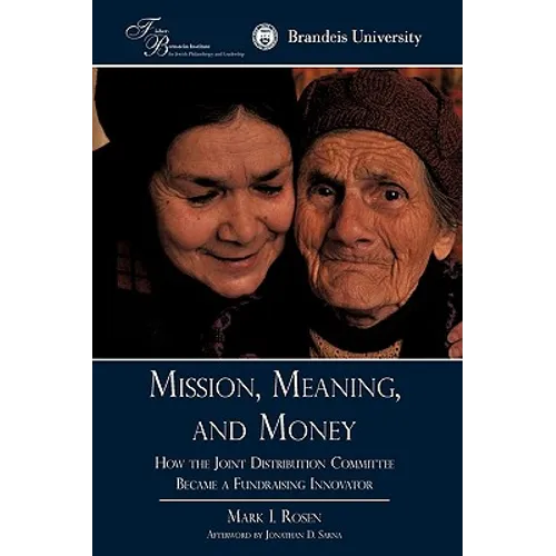 Mission, Meaning, and Money: : How the Joint Distribution Committee Became a Fundraising Innovator - Paperback