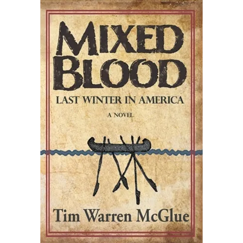 Mixed Blood: Last Winter in America - Paperback
