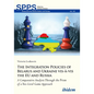 The Integration Policies of Belarus and Ukraine Vis-À-VIS the Eu and Russia: A Comparative Case Study Through the Prism of a Two-Level Game Approach - Paperback