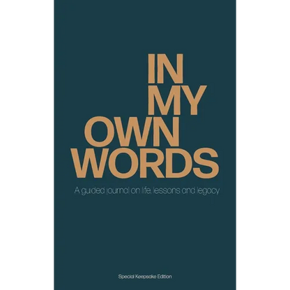 In My Own Words: A guided journal on life, lessons and legacy - Hardcover