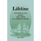 Lifeline: The War of 1812 Along the Upper St. Lawrence River - Paperback