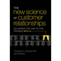 The New Science of Customer Relationships: Delivering the One-To-One Promise with AI - Hardcover