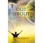 Out and About: How to Have Conscious Out-of-Body Experiences - Paperback