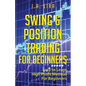 Swing & Position Trading for Beginners: Easy to Learn High Profit Method for Beginners - Paperback