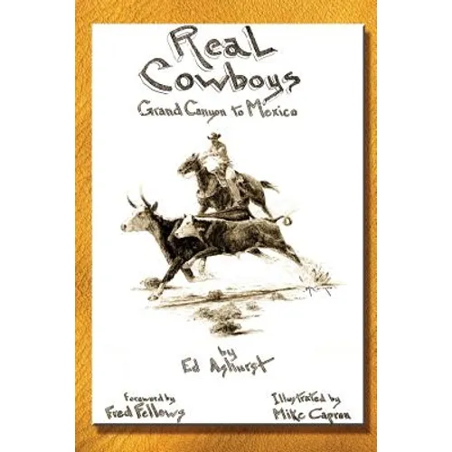 Real Cowboys: Grand Canyon to Mexico - Paperback