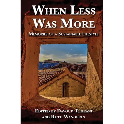 When Less Was More: Memories of a Sustainable Lifestyle - Paperback