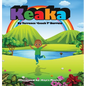 Keaka: A Children's Story about Fear and Self-Acceptance - Hardcover