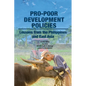 Pro-poor Development Policies: Lessons from the Philippines and East Asia - Paperback