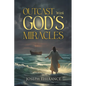 Outcast With God's Miracles - Paperback