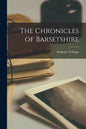 The Chronicles of Barsetshire - Paperback