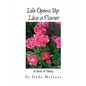 Life Opens Up Like a Flower - Paperback