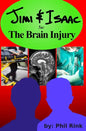 Jimi & Isaac 5a: The Brain Injury - Paperback