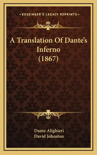 A Translation of Dante's Inferno (1867) - Hardcover
