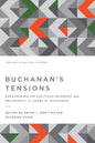 Buchanan's Tensions: Reexamining the Political Economy and Philosophy of James M. Buchanan - Paperback