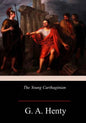 The Young Carthaginian: A Story of The Times of Hannibal - Paperback