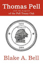 Thomas Pell and the Legend of the Pell Treaty Oak - Paperback