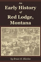 An Early History of Red Lodge, Montana - Paperback