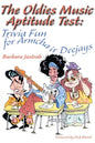 The Oldies Music Aptitude Test: Trivia Fun for Armchair Deejays - Paperback