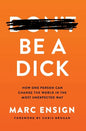 Be a Dick: How One Person Can Change the World in the Most Unexpected Way - Hardcover