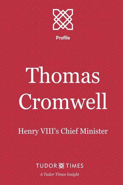 Thomas Cromwell: Henry VIII's Chief Minister - Paperback