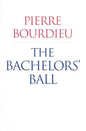 The Bachelors' Ball: The Crisis of Peasant Society in Béarn - Paperback