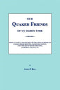 Our Quaker Friends of Ye Olden Time - Paperback