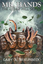 Mr. Hands: The Cedar Hill Series - Paperback