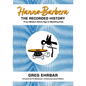 Hanna-Barbera, the Recorded History: From Modern Stone Age to Meddling Kids - Paperback