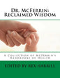 Dr. McFerrin: Reclaimed Wisdom: A Collection of McFerrin's 52 Handbooks of Health - Paperback
